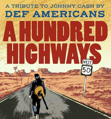DEF AMERICANS: Johnny Cash, A Hundred Highways